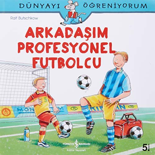 Arkadaşım Profesyonel Futbolcu