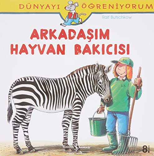 Dünyayı Öğreniyorum – Arkadaşım Hayvan Bakıcısı